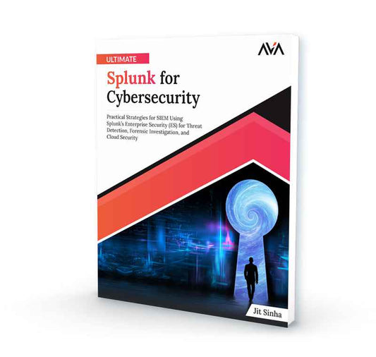 Ultimate Splunk for Cybersecurity