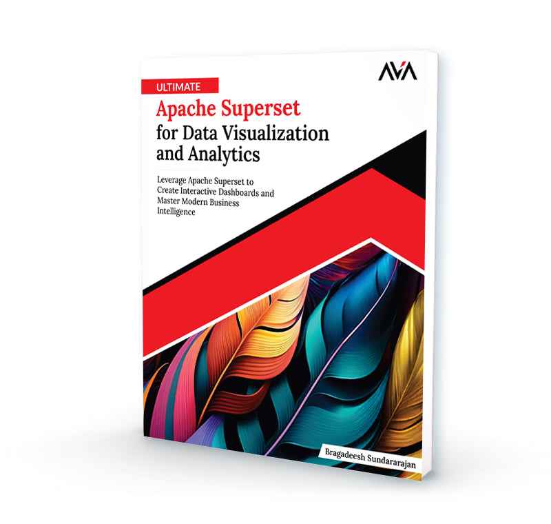 Ultimate Apache Superset for Data Visualization and Analytics
