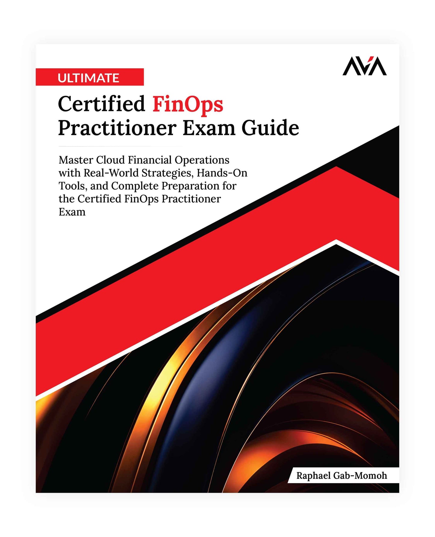 Ultimate Certified FinOps Practitioner Exam Guide