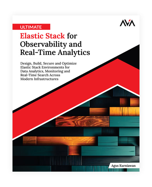 Ultimate Elastic Stack for Observability and Real-Time Analytics