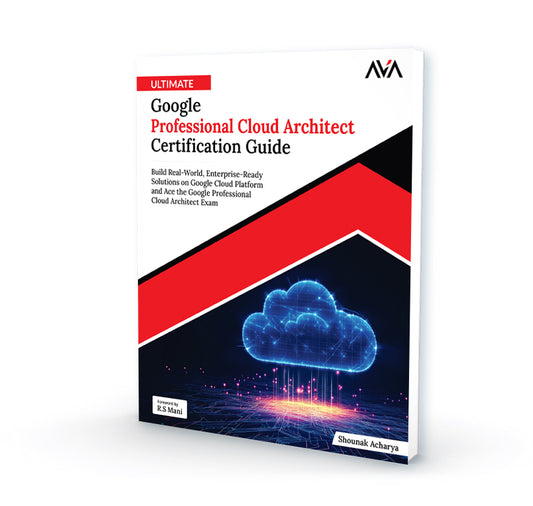 Ultimate Google Professional Cloud Architect Certification Guide