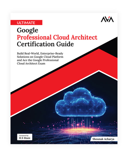 Ultimate Google Professional Cloud Architect Certification Guide
