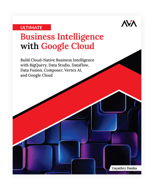Ultimate Business Intelligence with Google Cloud