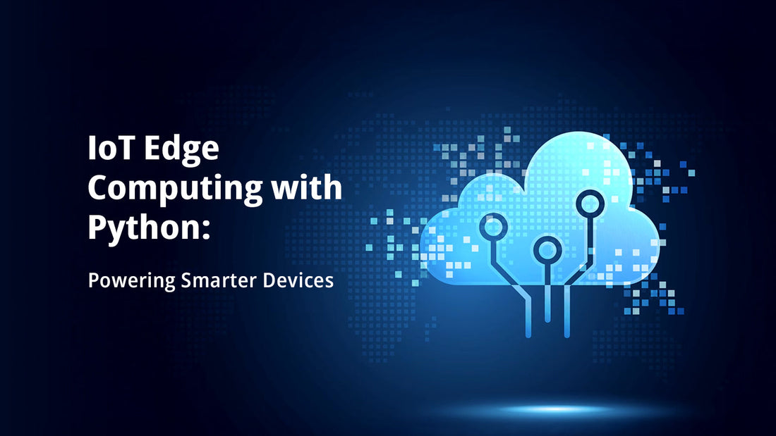 IoT Edge Computing with Python: Powering Smarter Devices