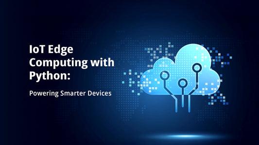 IoT Edge Computing with Python: Powering Smarter Devices
