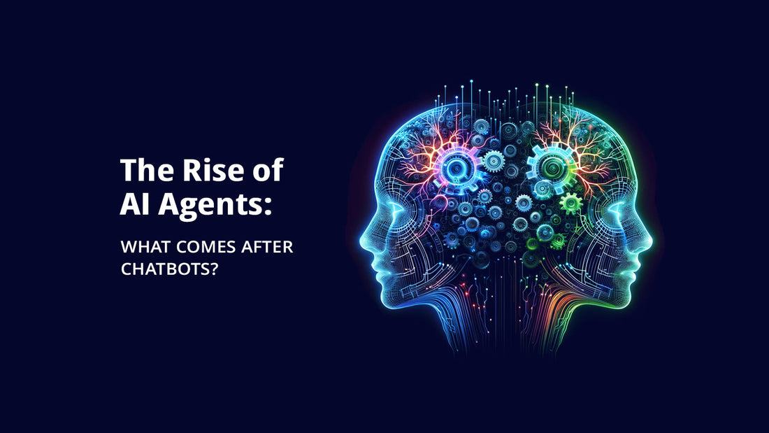 The Rise of AI Agents: What Comes After Chatbots?