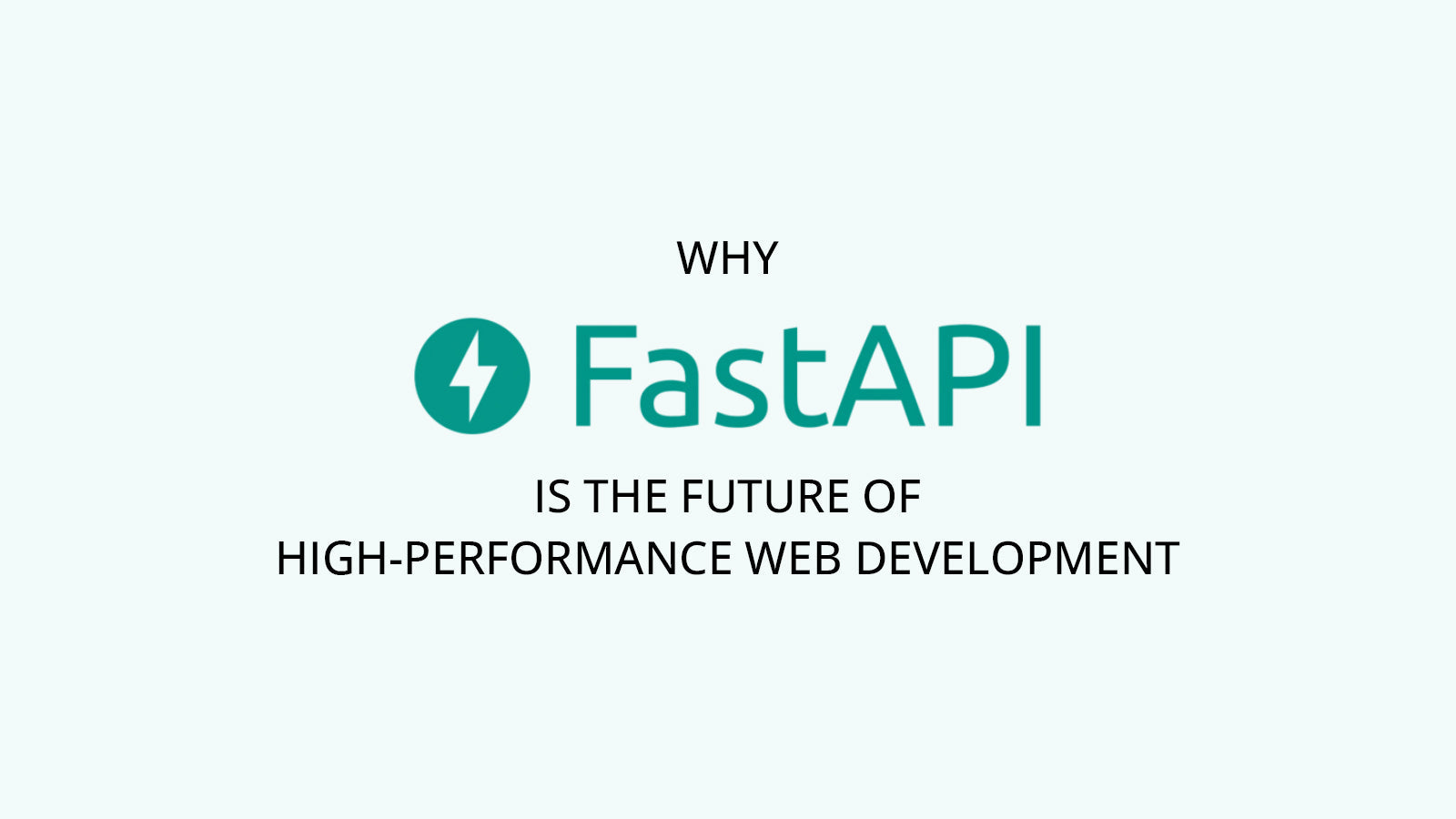 Why FastAPI is the Future of High-Performance Web Development – AVA ...