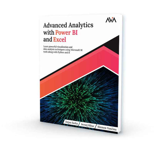 Advanced Analytics with Power BI and Excel