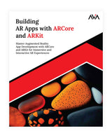 Building AR Apps with ARCore and ARKit