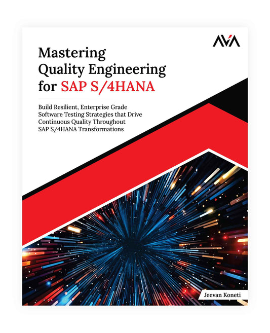 Mastering Quality Engineering for SAP S/4HANA