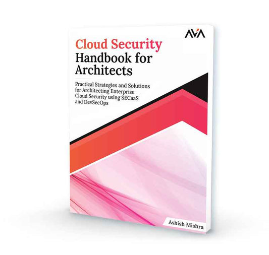 Cloud Security Handbook for Architects