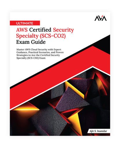 Ultimate AWS Certified Security Specialty (SCS-CO2) Exam Guide
