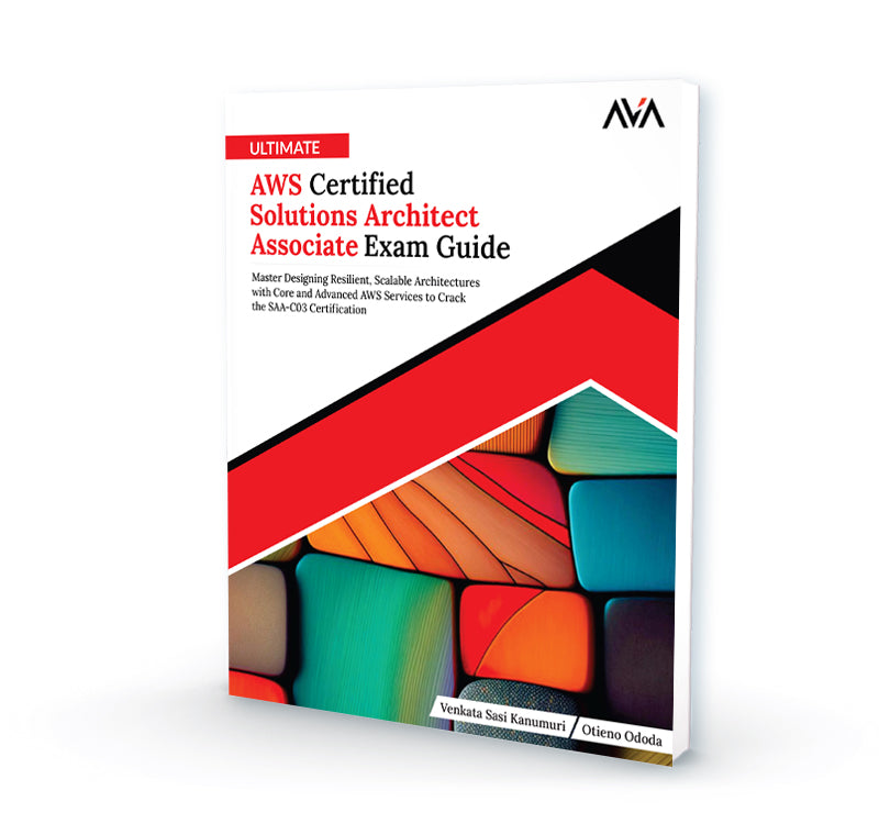 Ultimate AWS Certified Solutions Architect Associate Exam Guide