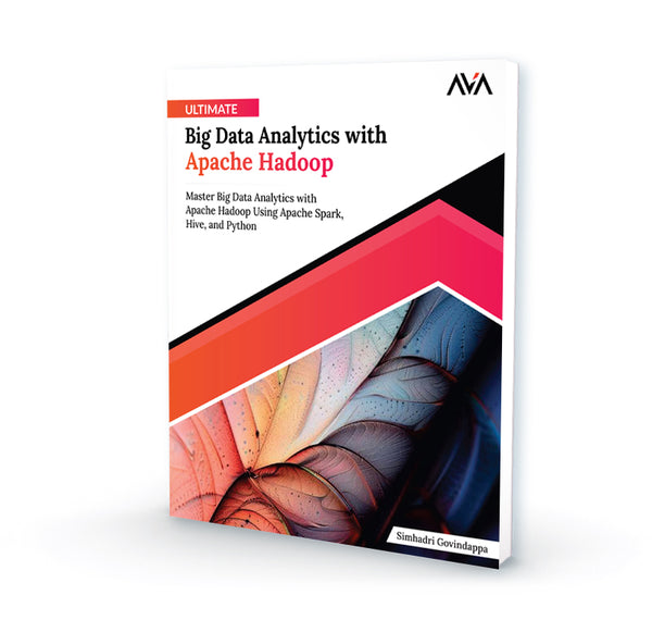 Ultimate Big Data Analytics with Apache Hadoop