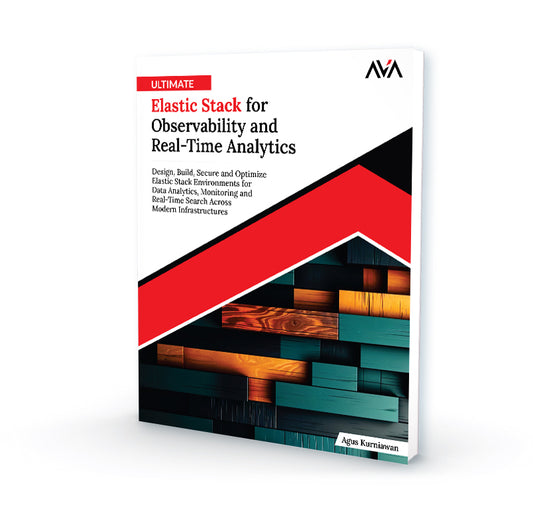 Ultimate Elastic Stack for Observability and Real-Time Analytics