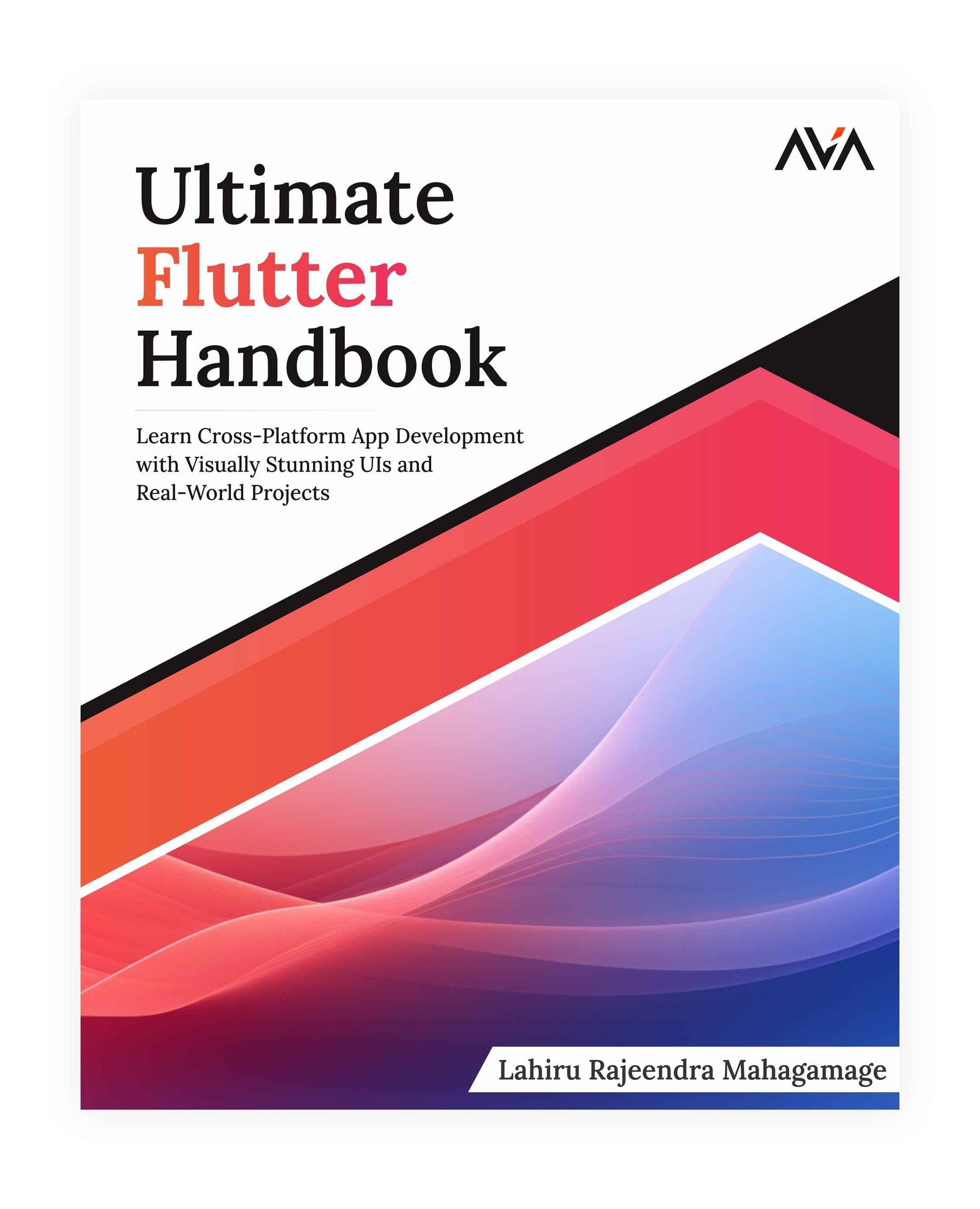 Ultimate Flutter Handbook