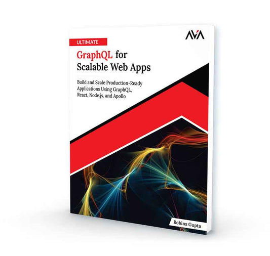 Ultimate GraphQL for Scalable Web Apps