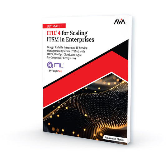 Ultimate ITIL® 4 for Scaling ITSM in Enterprise