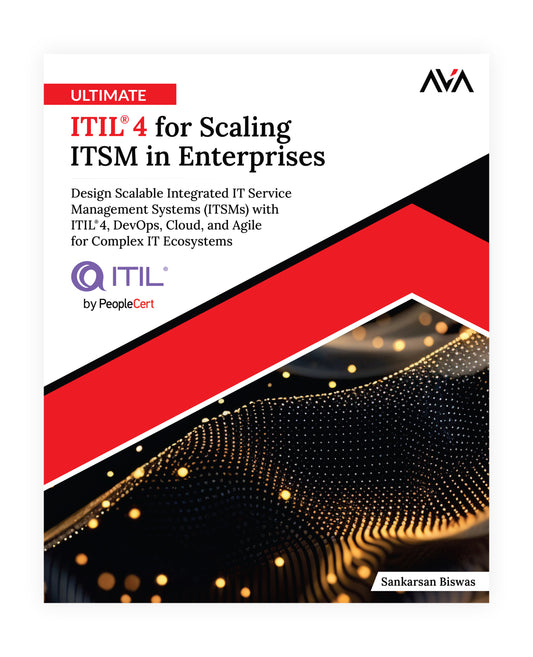 Ultimate ITIL® 4 for Scaling ITSM in Enterprise
