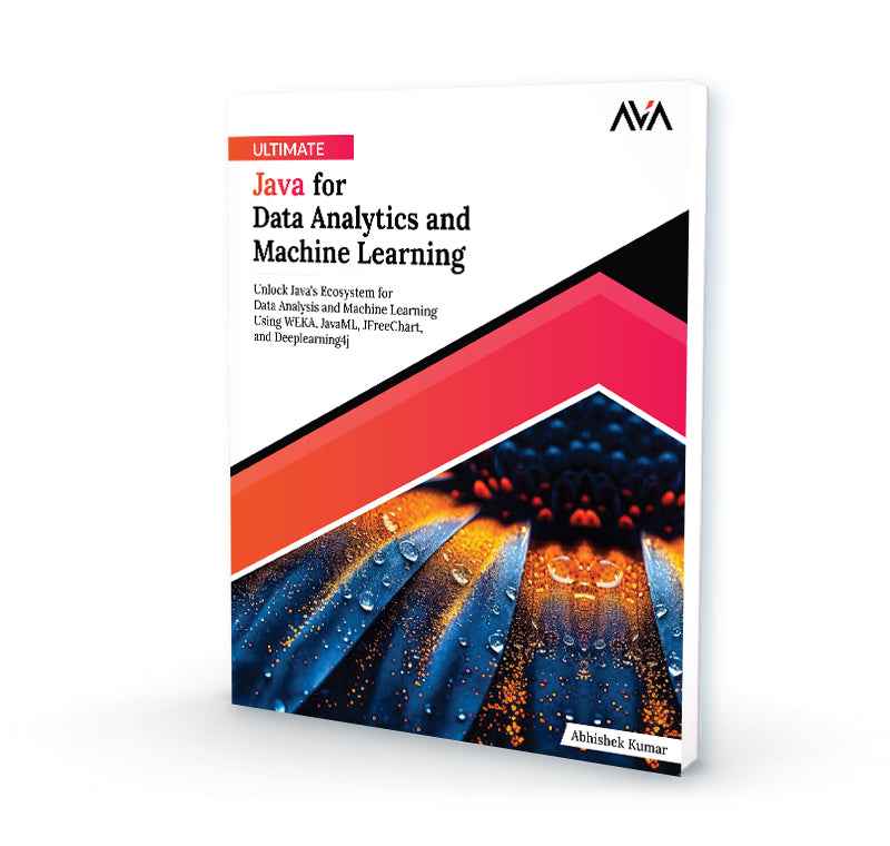 Ultimate Java for Data Analytics and Machine Learning – AVA®- An Orange ...