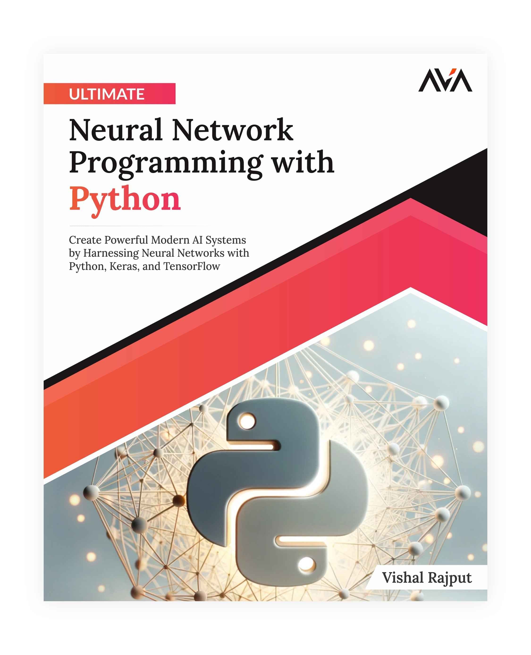 Ultimate Neural Network Programming with Python – AVA™- An Orange ...