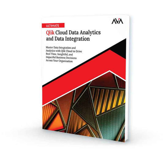 Ultimate Qlik Cloud Data Analytics and Data Integration