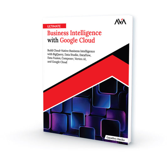 Ultimate Business Intelligence with Google Cloud