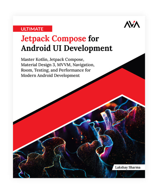 Ultimate Jetpack Compose for Android UI Development