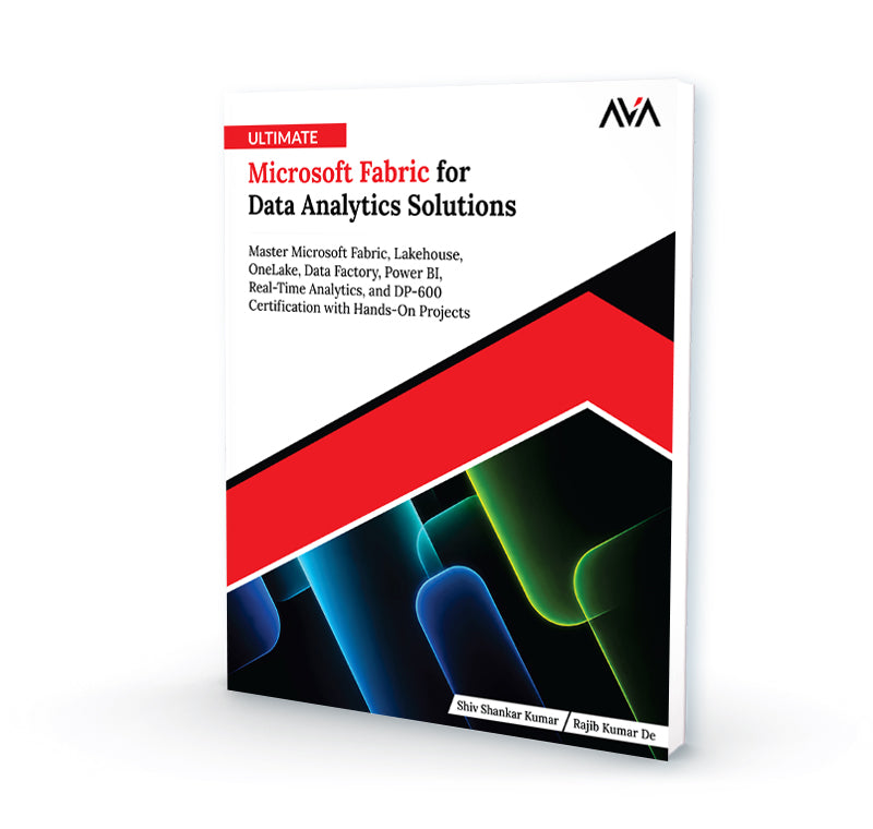 Ultimate Microsoft Fabric for Data Analytics Solutions