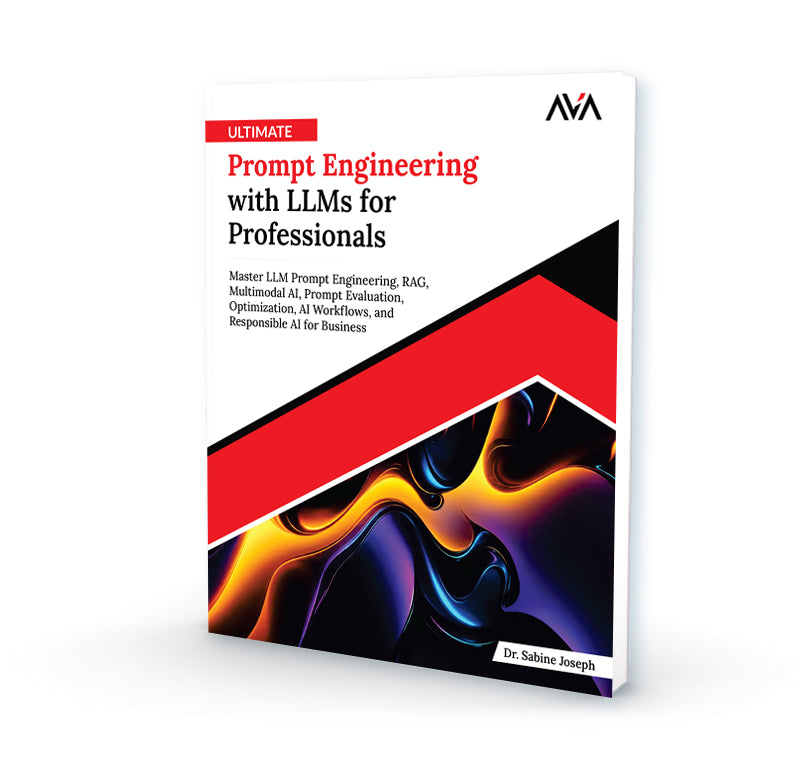Ultimate Prompt Engineering with LLMs for Professionals