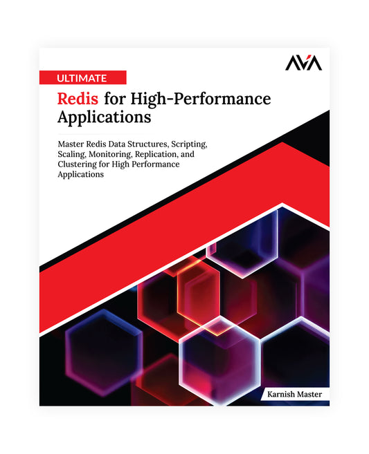 Ultimate Redis for High-Performance Applications